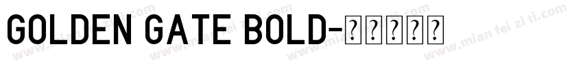 Golden Gate Bold字体转换
